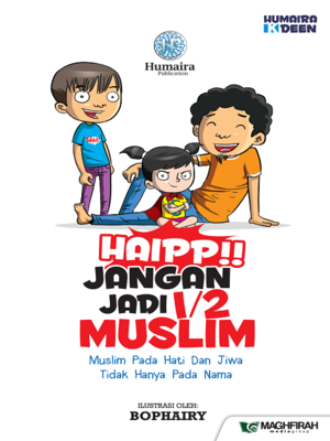 cover image of Haip!! Jangan Jadi 1/2 Muslim